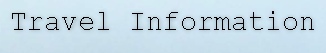 Travel Information
